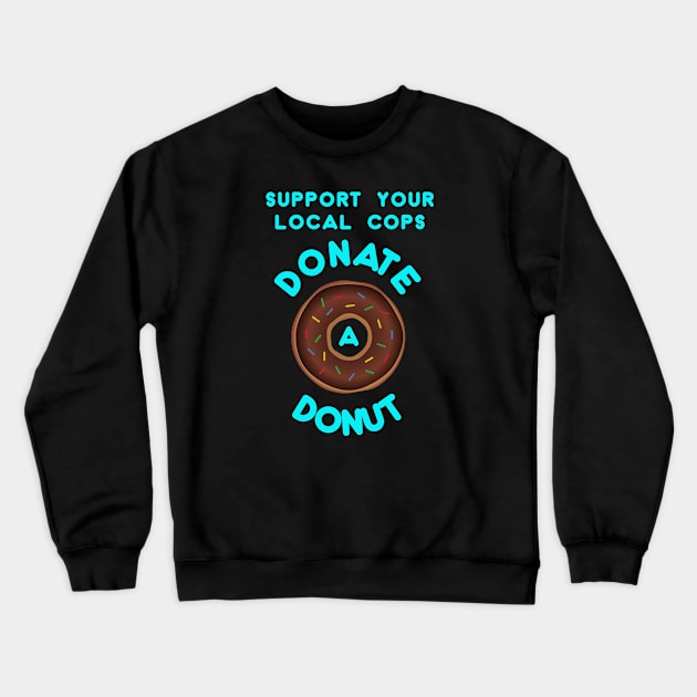 Donate a Donut Crewneck Sweatshirt by Snapdragon